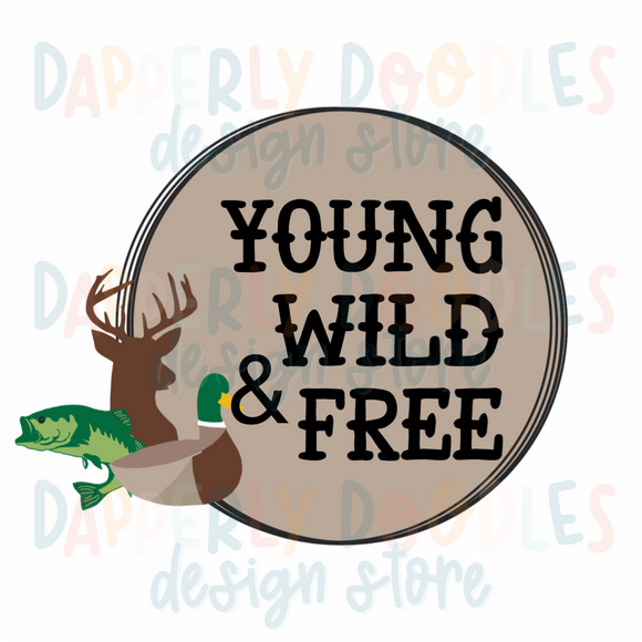 Young, Wild, & Free (Deer, duck, fish)